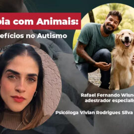 Como a convivência com os animais pode trazer benefícios no tratamento e para o dia a dia de quem tem autismo